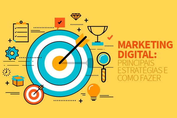 Marketing digital: principais estratégias e como fazer