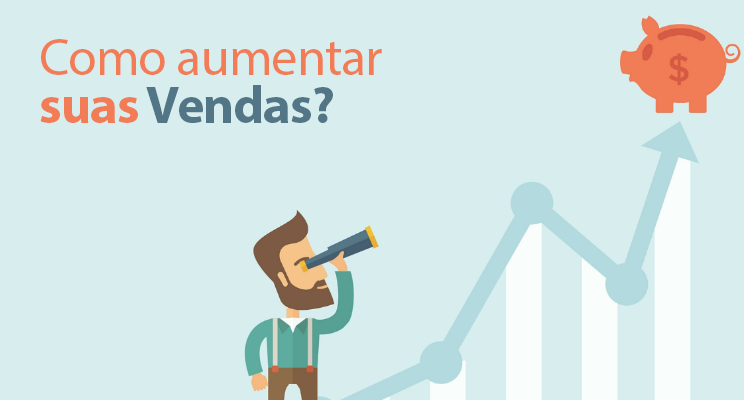 Como aumentar as vendas de sua empresa