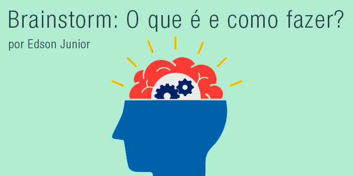 Brainstorm: O que é e como fazer?