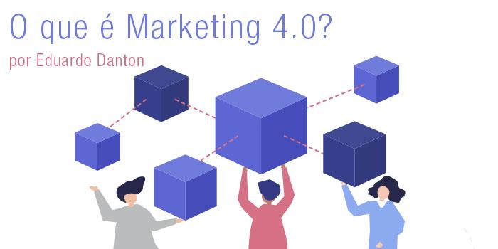 O que é Marketing 4.0?